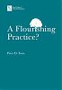 A Flourishing Practice? by Peter Toon